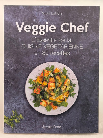 Veggie Chef — L'essentiel de la cuisine végétarienne en 80 recettes